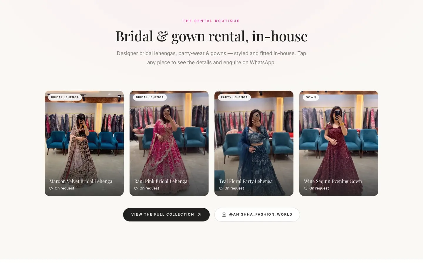 Bridal and gown rental, in-house — each piece one tap from a WhatsApp enquiry
